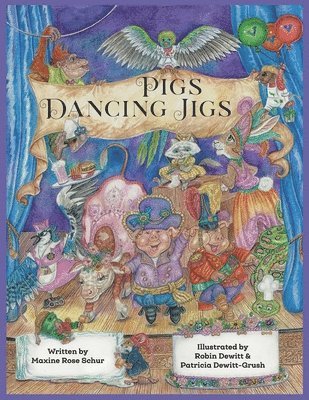 Maxine Rose Schur - Pigs Dancing Jigs, Häftad