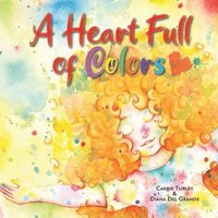 bokomslag A Heart Full of Colors