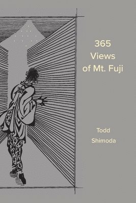 Todd Shimoda - 365 Views of Mt. Fuji, Häftad