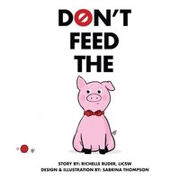 bokomslag Don't Feed The Pig