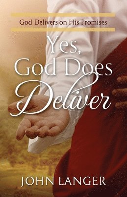 John Langer - Yes, God Does Deliver, Häftad