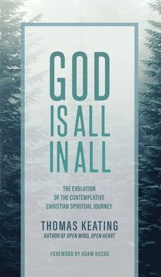 Thomas Keating - God Is All In All, Inbunden
