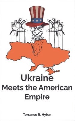 bokomslag Ukraine Meets the American Empire