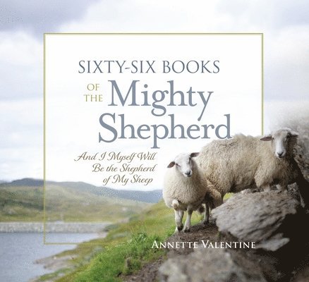 Sixty-Six Books of the Mighty Shepherd 1
