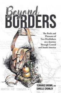 bokomslag Beyond Borders: The Perils and Pleasures of Two Hitchhikers on a Journey Through Central and South America