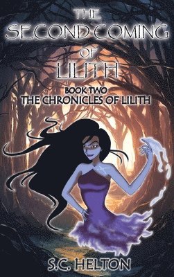 S C Helton, S. C. Helton, S.C. Helton - Second coming of Lilith, Inbunden