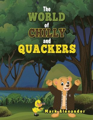 bokomslag The World of Chilly and Quackers