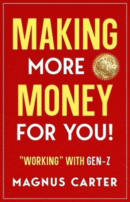 Magnus Carter - Making More Money for YOU!, Häftad