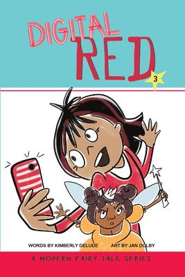 Kimberly Delude - Digital Red: A Modern Fairy-Tale Series, Inbunden