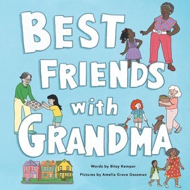 Bitsy Kemper - Best Friends with Grandma, Inbunden