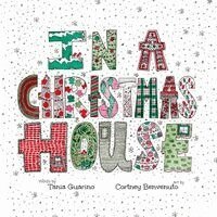 Tania Guarino - In a Christmas House: A Whimsical, Wonder-Filled Christmas Rhyme, Inbunden