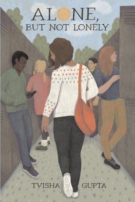 Tvisha Gupta - Alone, but Not Lonely, Häftad