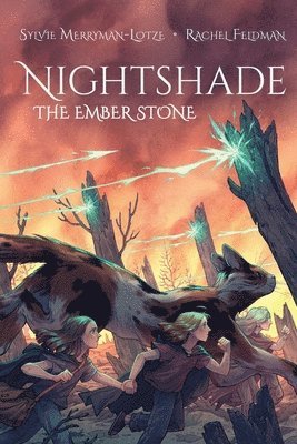 Sylvie Merryman-Lotze, Rachel Feldman - Nightshade: The Ember Stone, Häftad