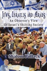 bokomslag Jews, Israelis and Arabs