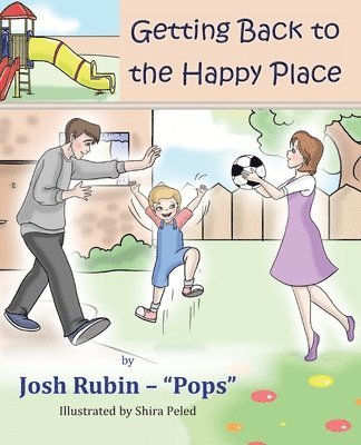 Josh Yehoshua Rubin - Getting Back To The Happy Place, Häftad