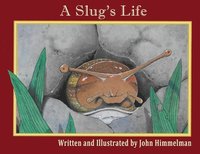 bokomslag A Slug's Life