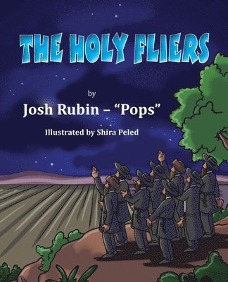 Josh Yehoshua Rubin - Holy Fliers, Häftad. Tillgänglighet: Lägg i varukorg