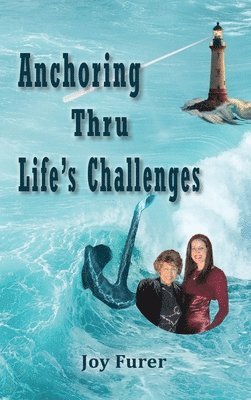 bokomslag Anchoring Thru Life's Challenges