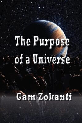 Gam Zokanti - Purpose of a Universe, Häftad