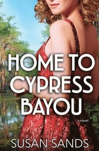 bokomslag Home to Cypress Bayou