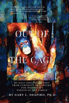 Gary L Shapiro - Out of the Cage, Häftad