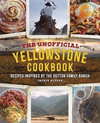 The Unofficial Yellowstone Cookbook 1