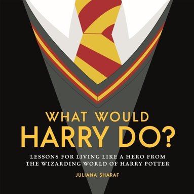 Juliana Sharaf - What Would Harry Do?, Inbunden