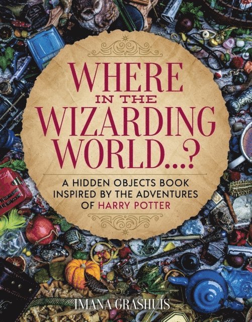 Imana Grashuis - Where in the Wizarding World...?, Inbunden