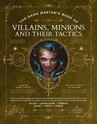Aaron Hübrich, Dan Dillon, Jim Pinto, Vall Syrene, Alexander Lafort, Hunter Henrickson, Aaron Hubrich - Game Master’s Book of Villains, Minions and Their Tactics, Inbunden