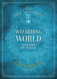 bokomslag The Ultimate Wizarding World History of Magic