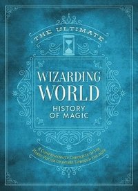 bokomslag Ultimate Wizarding World History of Magic