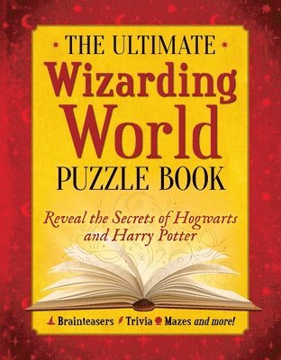 The Editors of MuggleNet - Ultimate Wizarding World Puzzle Book, Häftad
