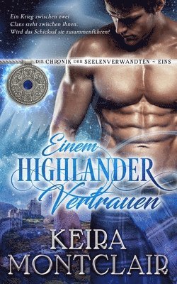 Keira Montclair - Einem Highlander Vertrauen, Häftad
