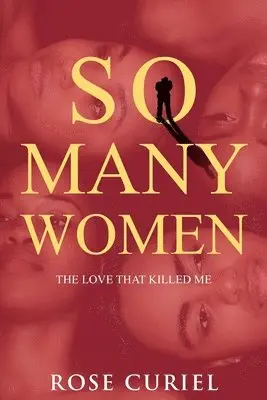 Rose Curiel - So Many Women, Häftad. Tillgänglighet: Lägg i varukorg