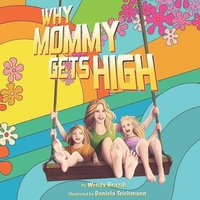 bokomslag Why Mommy Gets High