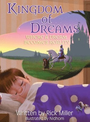 Rick Miller - Kingdom of Dreams, Inbunden