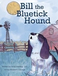 bokomslag Bill, the Bluetick Hound