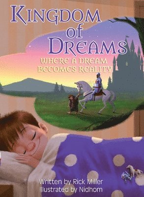 Rick Miller - Kingdom of Dreams, Inbunden