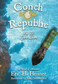 bokomslag Conch Republic vol. 3 - Coba Libre