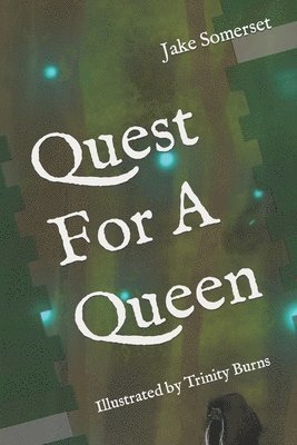 Jake Somerset, Anisssa Burns - Quest For A Queen, Häftad