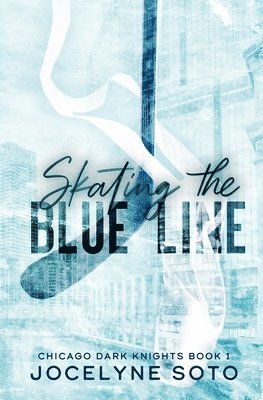 Jocelyne Soto - Skating The Blue Line, Häftad