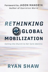 bokomslag Rethinking Global Mobilization
