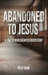 bokomslag Abandoned to Jesus