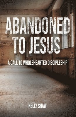 Abandoned to Jesus 1