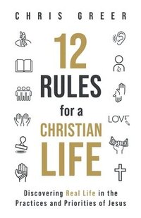 bokomslag 12 Rules for a Christian Life