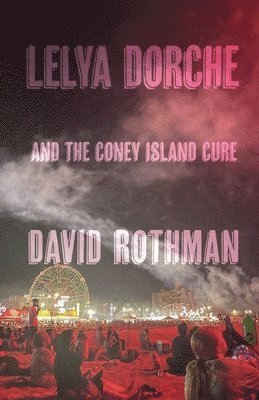 Lelya Dorche and the Coney Island Cure 1