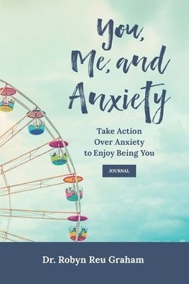 You, Me, and Anxiety 1