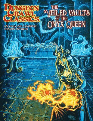 Marzio Muscedere - Dungeon Crawl Classics #101: The Veiled Vaults of the Onyx Q, Häftad