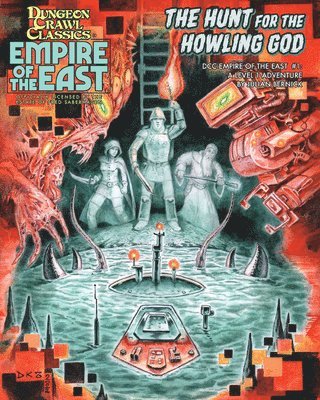 Dungeon Crawl Classics Empire of the East #1 - Hunt For the Howling God 1