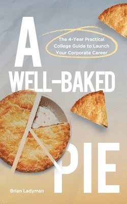 Brian Ladyman - Well-Baked Pie, Häftad. Tillgänglighet: Lägg i varukorg